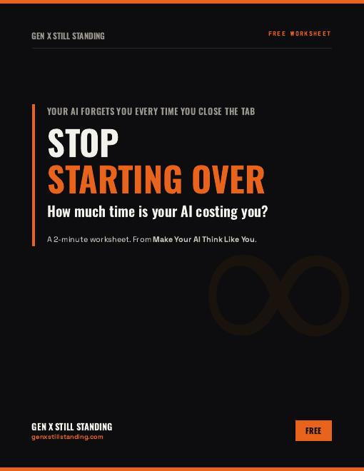 Stop Starting Over — free AI worksheet